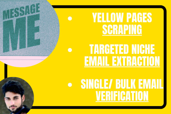I will do yellow pages data scraping, niche targeted email extraction, verification