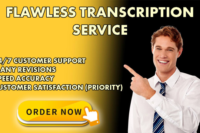 I will do your transcription at low rates