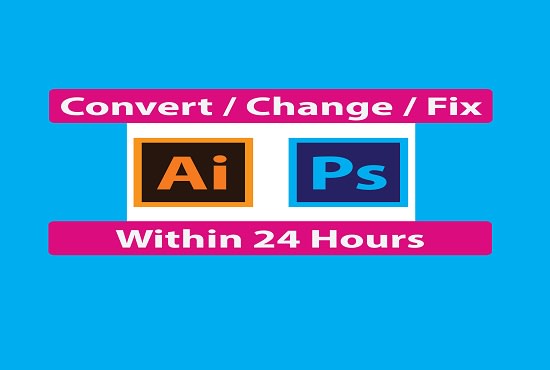 I will edit and fix any photoshop, illustrator file