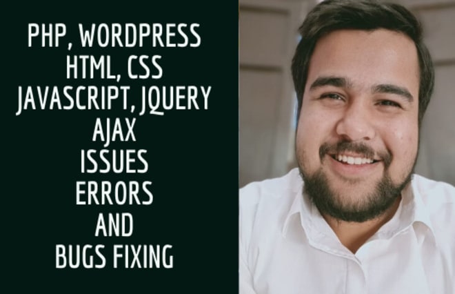 I will fix bugs in html, css, php, contact form, wordpress issues