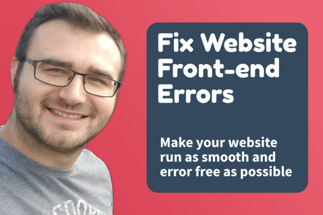 I will fix your website frontend problems and layout