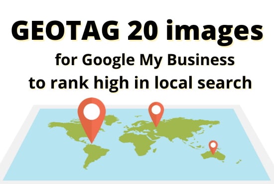 I will geotag 20 image for google my business to rank high in local search