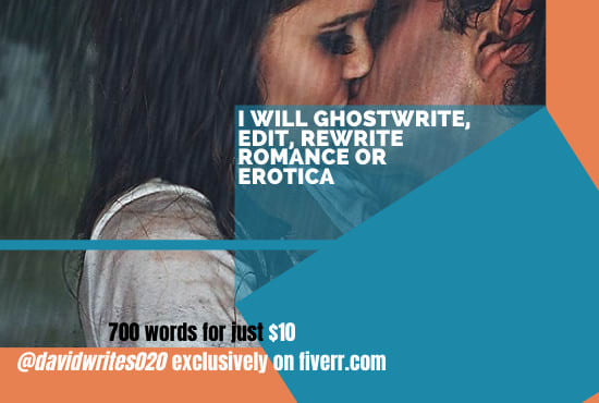 I will ghostwrite, rewrite, edit romance or erotica ebooks, novels