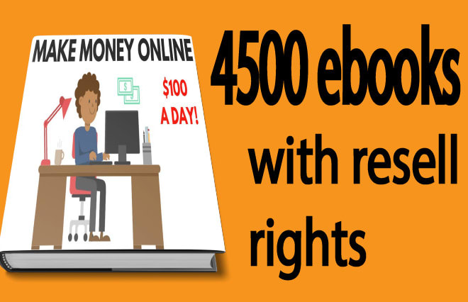 I will give you quality 4550 ebooks with resell rights
