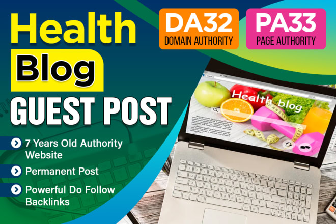 I will guest post post on my high da health blog get strong backlink