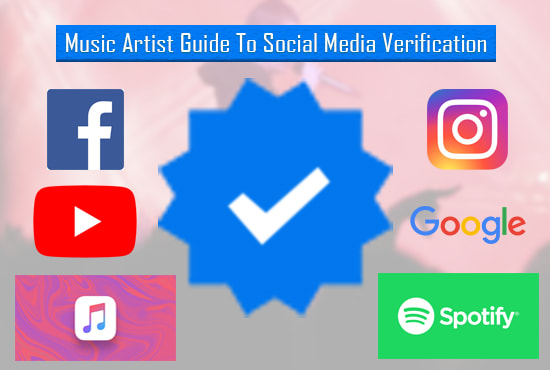 I will guide music artist to social media verification