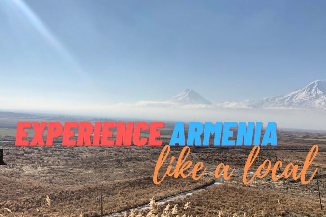I will help you experience armenia like a local