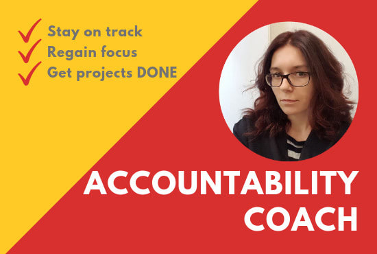 I will help you stay on track as your accountability coach