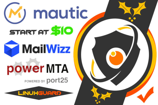 I will install mailwizz mautic powermta, configure email marketing software