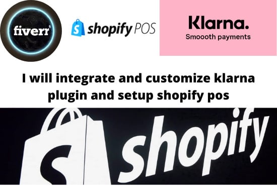 I will integrate klarna plugin for woocommerce and shopify, setup your shopify pos