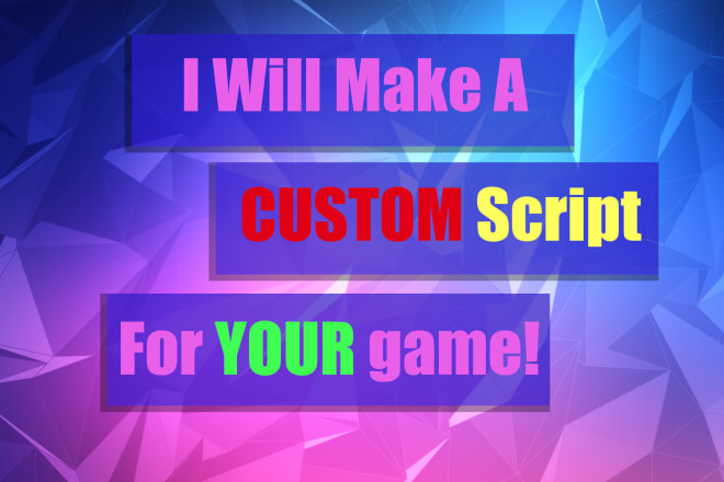 I will make a roblox script for your game