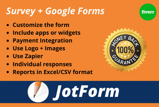 I will make any kind of survey form, google form, online form using jotform