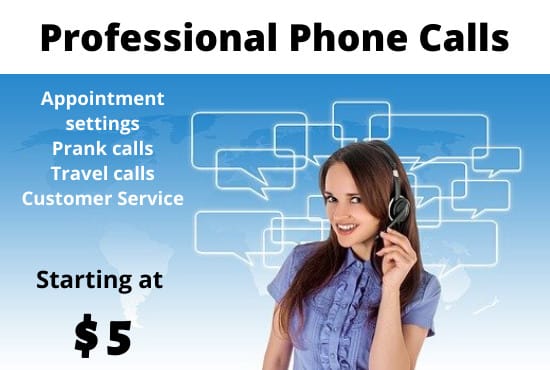 I will make professional phone calls for you