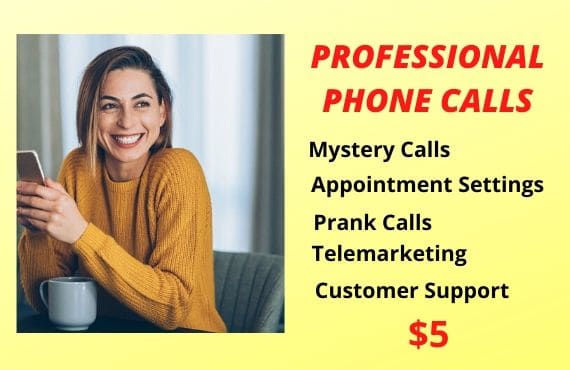 I will make professional phone calls for you