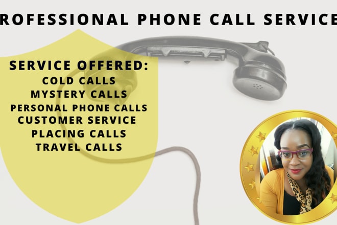 I will make quality professional phone calls in 24 hours