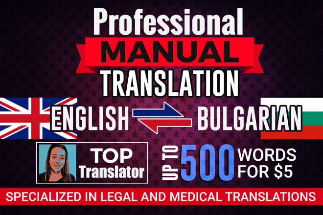 I will manually translate 500 words english to bulgarian or vice versa