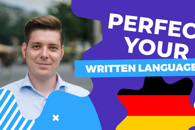 I will perfect your written language I deutsch I german