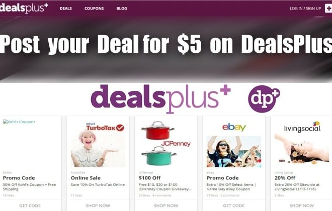 I will post your deals coupons to dealsplus and dealsbuyers website