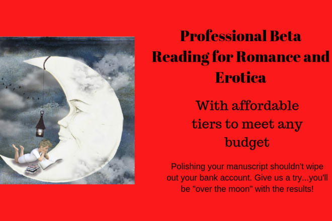 I will professionally beta read your romance or erotica with honest feedback