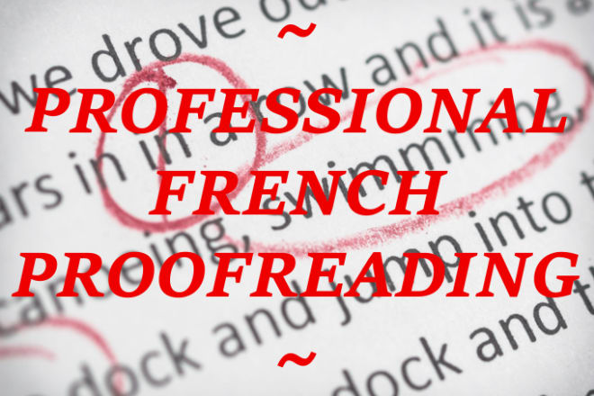 I will professionally proofread and edit your french text