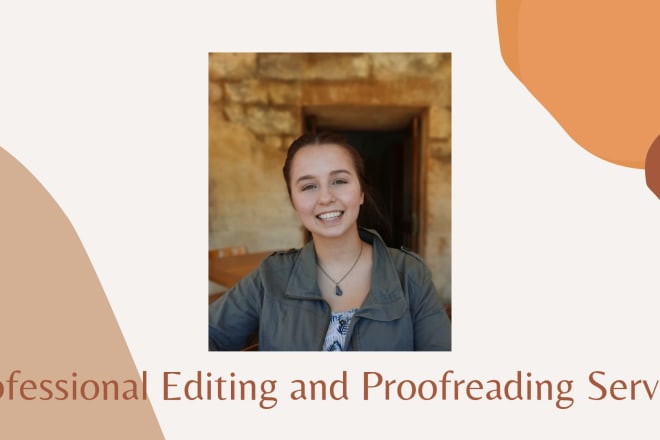 I will professionally proofread and edit your writing