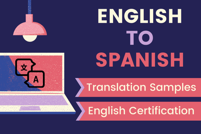 I will professionally translate from english to spanish