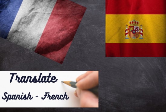 I will proffessionally spanish to french traductor