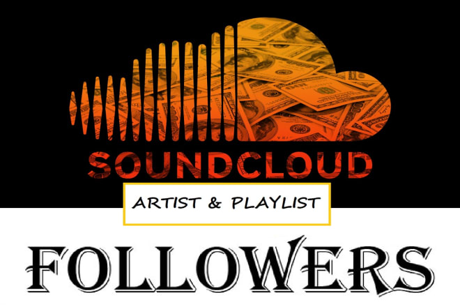 I will promote artist or playlist to increase soundcloud followers