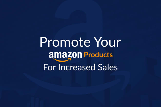 I will promote your amazon products