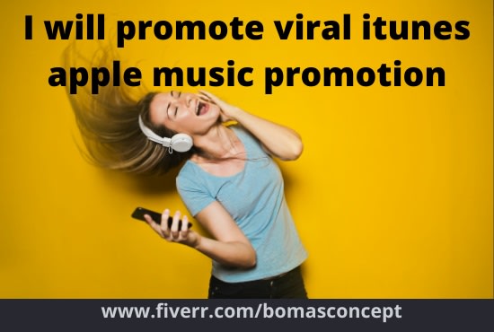 I will promote your apple itunes music virally