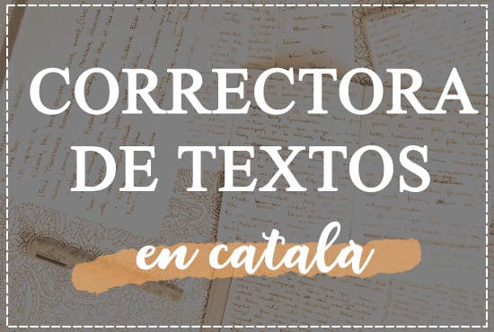 I will proofread and edit your texts in catalan