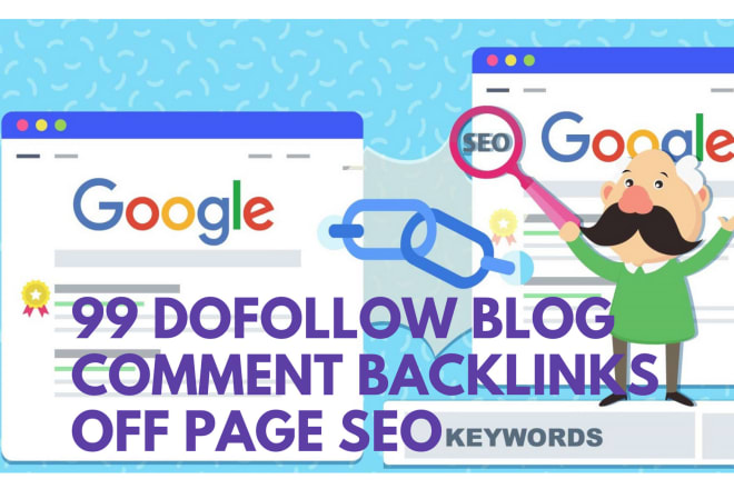 I will provide 99 dofollow blog comment backlinks off page SEO