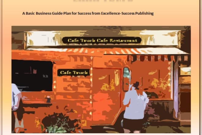 I will provide a food truck restaurant cafe business plan