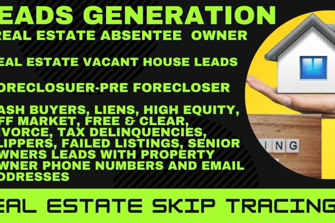 I will provide absentee and vacant real estate leads with skip tracing