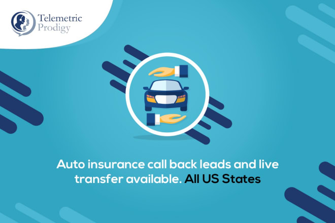 I will provide auto insurance exclusive leads and transfers