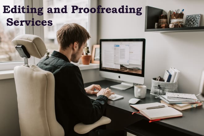 I will provide editing services for your manuscript
