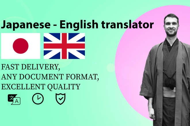 I will provide quality and affordable japanese to english translation