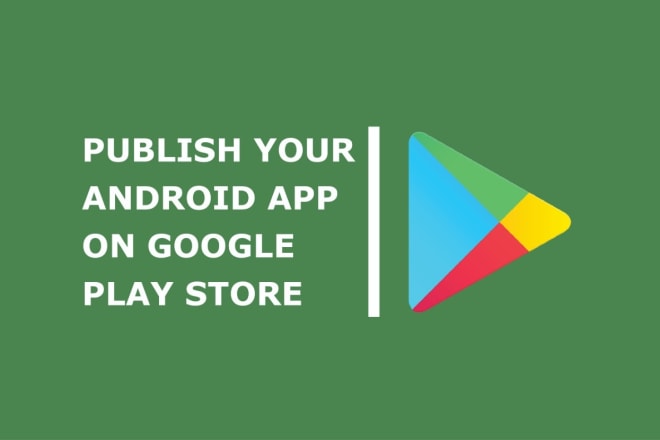 I will publish or upload your app on google playstore