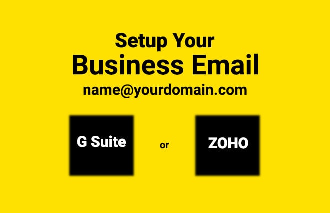 I will quickly setup business domain email with gsuite or zoho mail