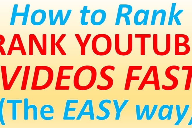 I will rank your video on youtube
