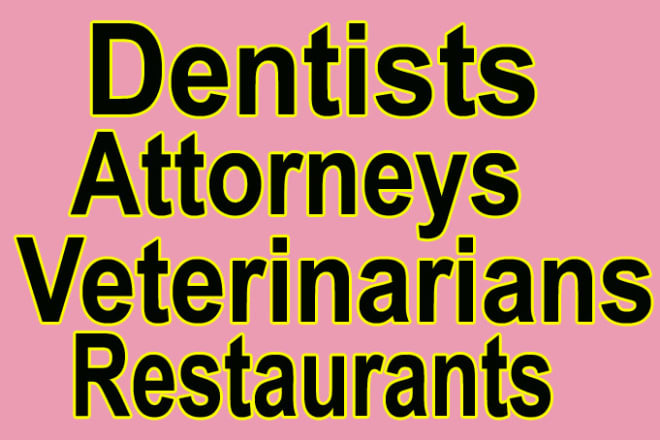 I will research about USA dentists,attorneys,vets,restaurants