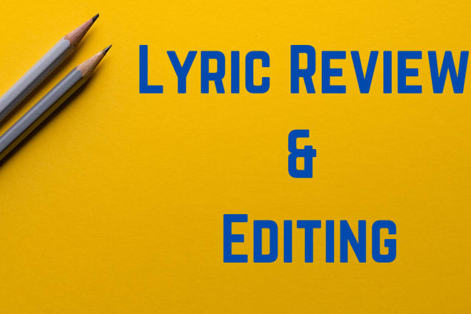I will review and edit song lyrics