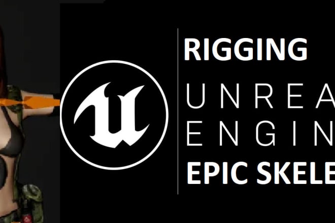 I will rig your character to epic skeleton for unreal engine 4