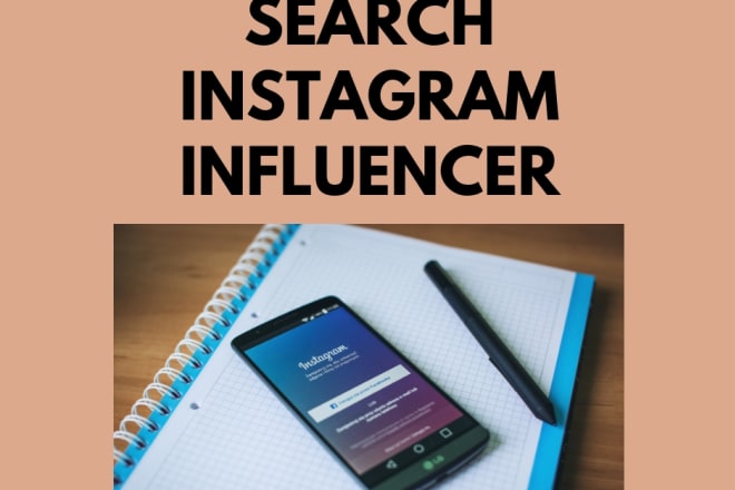 I will search instagram influencers, instagram marketing