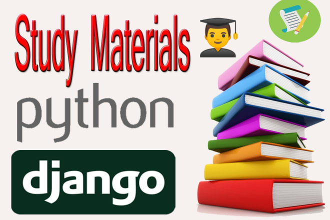 I will send you study materials for python and django