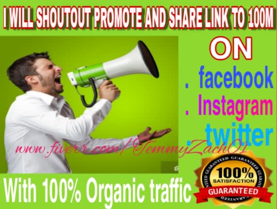 I will shoutout promote share link to 100m active audience on fb instagram or twitter