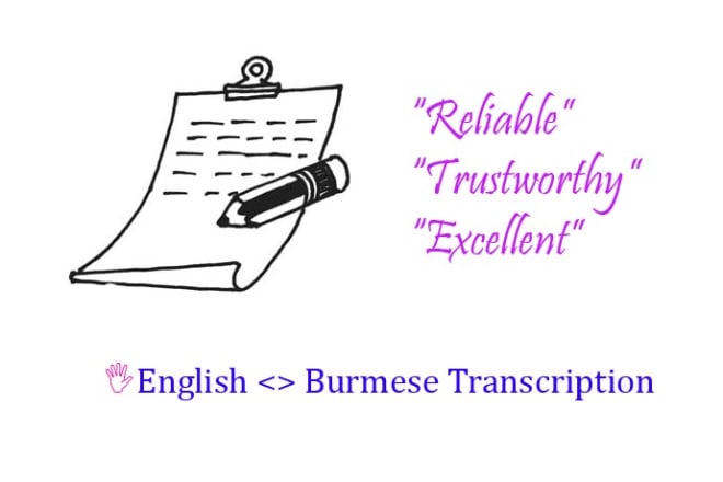 I will transcribe 2 minute english audio or video into burmese