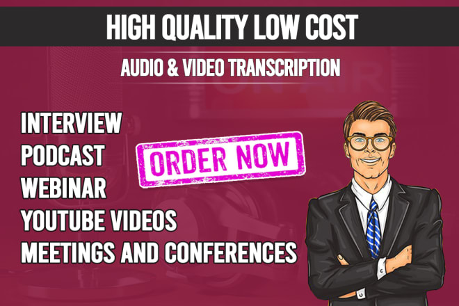 I will transcribe audio and do video transcription