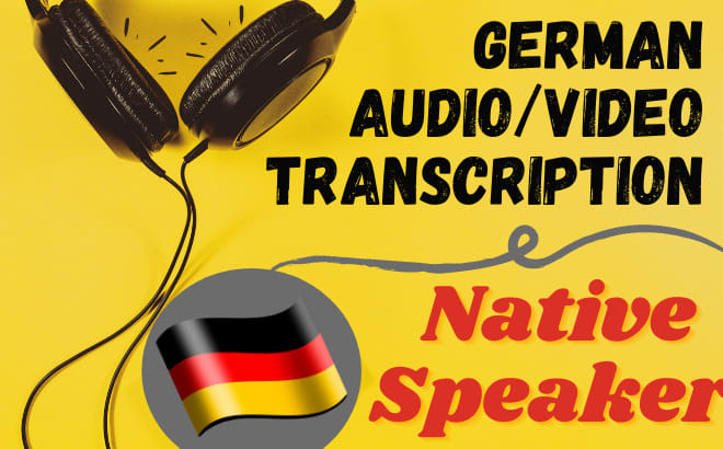 I will transcribe german audio or video transcription