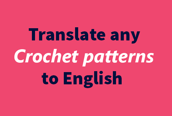 I will translate any Crochet chart patterns to English written patterns PDF